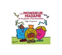 Les Monsieur Madame et le goûter d'anniversaire - Collectif - Hachette Jeunesse - broché - Album jeunesse dès 3 ans