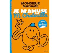 Les Monsieur Madame - Je m'amuse avec M. Chatouille: Activités et autocollants