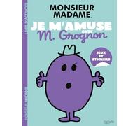 Les Monsieur Madame - Je m'amuse avec M. Grognon: Activités et autocollants