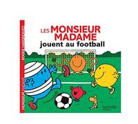 Les Monsieur Madame jouent au football