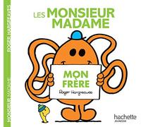 Les Monsieur Madame – Mon frère – Hachette Livre