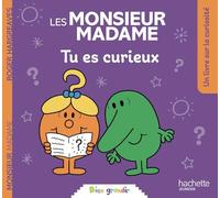 Les Monsieur Madame - Tu es curieux: Collection Bien Grandir