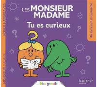 Les Monsieur Madame - Tu es curieux: Collection Bien Grandir