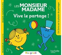 Les Monsieur Madame - Vive le partage: Collection Bien grandir