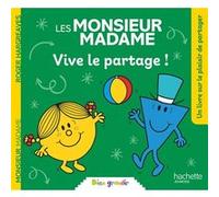 Les Monsieur Madame - Vive le partage: Collection Bien grandir