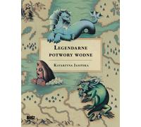 Les monstres aquatiques légendaires - Katarzyna Jasińska (Buch auf Polnisch)