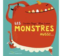 Les monstres aussi...