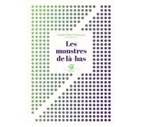 Les monstres de là-bas - Hubert Ben Kemoun - Thierry Magnier Eds - Poche - Roman cadet dès 6 ans