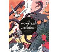 Les Monstres de la mythologie - Raphaël Martin - La Martiniere Jeunesse - cartonné - Document jeunesse dès 6 ans