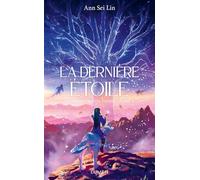 Les Monstres de papier - Tome 3 La dernière étoile - Ann Sei Lin - Lumen Eds - broché - Roman adolescent