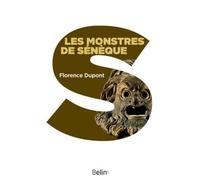 Les Monstres De Sénèque - Pour Une Dramaturgie De La Tragédie Romaine