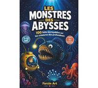 Les Monstres des Abysses pour Enfants: 100 faits incroyables sur les animaux marins et les créatures des profondeurs