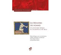 Les monstres des hommes - Un inventaire critique de l'humanité (XIIIe siècle) - Pierre-Olivier Dittmar - Honore Champion Eds - broché - Essai