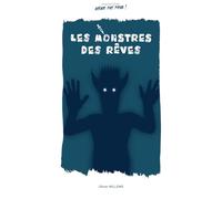 Les monstres des rêves: collection même pas peur