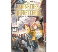 Les Monstres D'outre-Terre - Tome 1 - L'apprentie-Chasseuse