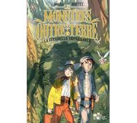 Les Monstres d'Outre-Terre, tome 2 - La citadelle imprenable