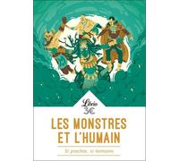 Les Monstres et l'Humain: Si proches, si lointains