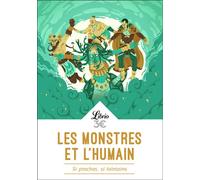 Les Monstres et l'Humain Si proches, si lointains - Collectif - Librio - Poche - Scolaire / Universitaire