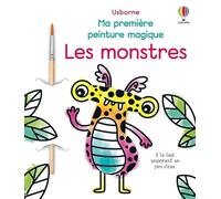 Les monstres - Ma première peinture magique - Dès 3 ans + un pinceau - Abigail Wheatley - Usborne - broché - Document jeunesse
