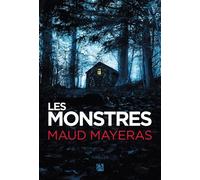 Les monstres - Maud Mayeras - Anne Carriere Eds - broché - Roman