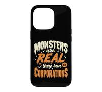 Les Monstres sont réels, Ils Dirigent des Entreprises, Une drôle de Manifestation Coque pour iPhone 13 Pro