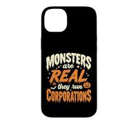 Les Monstres sont réels, Ils Dirigent des Entreprises, Une drôle de Manifestation Coque pour iPhone 14 Plus