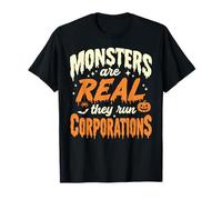 Les Monstres sont réels, Ils Dirigent des Entreprises, Une drôle de Manifestation T-Shirt