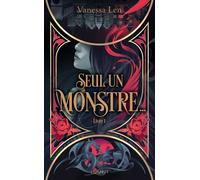 Vanessa Len – Les Monstres – Tome 1 : Seul un monstre... – Broché