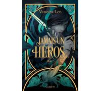 Vanessa Len – Les Monstres – Tome 2 : Jamais un héros... – Roman adolescent – Broché (Édition Lumen)