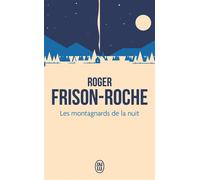 Les montagnards de la nuit - Roger Frison-Roche - J'ai Lu - Poche - Récit