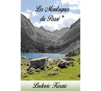 Les montagnes du passé - Tome 1 - Ludovic Kerzic - Bookelis - broché - Roman