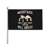 Les montagnes ne sont pas juste drôles, ce sont des drapeaux de maison de zones de collines, drapeau d'un seul côté à l'extérieur de 3 x 5 pieds, bannières anti-décoloration aux couleurs vives, décor
