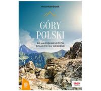Les montagnes polonaises. 60 plus beaux sentiers pour un week-end. Livre de montagne. Dariusz Jêdrzejewski (Buch auf Polnisch)