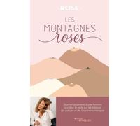 Les montagnes roses: Journal poignant d'une femme qui lève le voile sur les tabous du cancer et de l'hormonothérapie