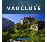 Les monts de Vaucluse - encyclopédie d'un massif provençal Encyclopédie d'un massif provençal - LACERNA D/LACAILLE D - Equinoxe - broché - Beau livre