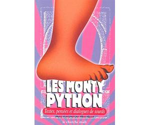 Les Monty Python : Textes, pensées et dialogues de sourds