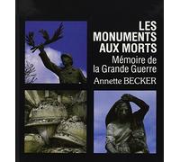 Les monuments aux morts : mémoire de la Grande Guerre