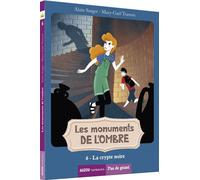 Les monuments de l'Ombre - Tome 6 La crypte noire - Alain Surget - Auzou Philippe Eds - broché - Roman junior dès 9 ans