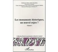 Les monuments historiques, un nouvel enjeu ? Volume I - Collectif - L'harmattan - broché - Actes