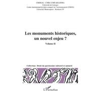 Les monuments historiques, un nouvel enjeu ? Volume 2 - Collectif - L'harmattan - broché - Actes