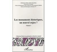 Les monuments historiques, un nouvel enjeu ? Volume I - Collectif - L'harmattan - broché - Actes