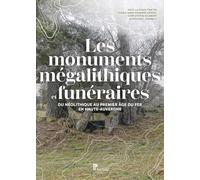 Les monuments mégalithiques et funéraires: Du Néolithique au premier âge du Fer en Haute-Auvergne