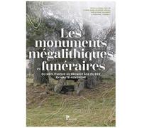 Les Monuments Mégalithiques Et Funéraires - Du Néolithique Au Premier Âge Du Fer En Haute-Auvergne