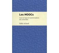 Les MOOCs Cours en ligne et transformations des universités - Pablo Achard - Presses Universite De Montreal - broché - Essai