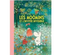 Les Moomins et l'invitée invisible Tove Jansson (Auteur), Catherine Renaud (Traduction)