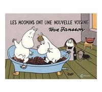 Les moomins ont une nouvelle voisine Tove Jansson (Auteur), Géraldine Chognard (Traduction)