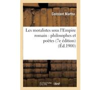 Les moralistes sous l'Empire romain : philosophes et poètes (7e édition)