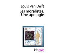 Les Moralistes. Une apologie