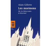 Les mormons Alain Gillette (Auteur)