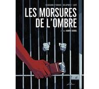 Les Morsures de l'ombre Karine Giebel (Auteur), Miceal Beausang-O'Griafa (Auteur), Xavier Delaporte (Illustration), Greg Lofé (Coloriste)